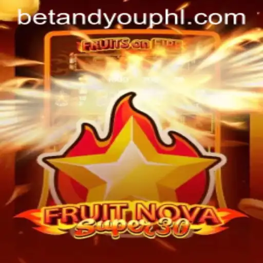 Exploring the Thrills of FruitrNovaSupe30 with BETANDYOU