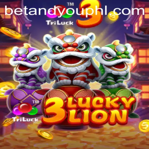 Discover the Thrilling World of 3LUCKYLION with BETANDYOU
